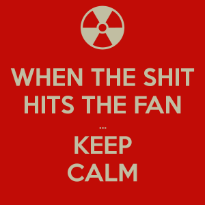 when-the-shit-hits-the-fan-keep-calm